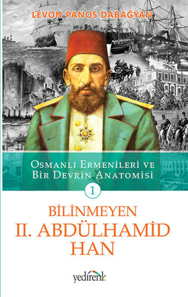 Bilinmeyen 2. Abdülhamid Han - 1 Levon Panos Dabağyan