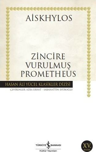 Zincire Vurulmuş Prometheus - Hasan Ali Yücel Klasikleri Aiskhylos