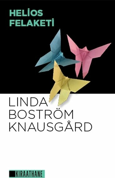 Helios Felaketi Linda Boström Knausgard