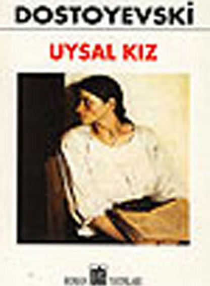 Uysal Kız Fyodor Mihayloviç Dostoyevski