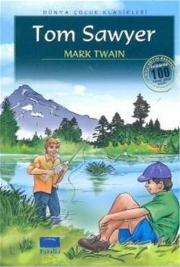 Tom Sawyer (100 Temel Eser - İlköğretim) Mark Twain