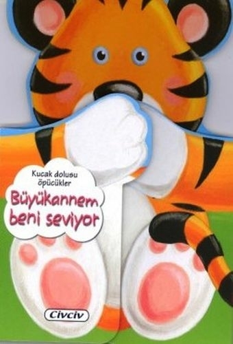Kucak Dolusu Öpücükler - Büyükannem Beni Seviyor Kolektif
