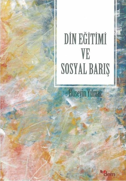 Din Eğitimi Ve Sosyal Barış Hüseyin Yılmaz