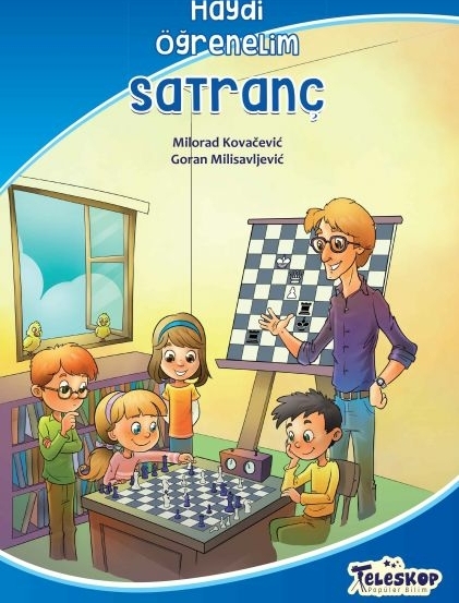 Satranç - Haydi Öğrenelim Milorad Kovacevic, Goran Milisavljevic