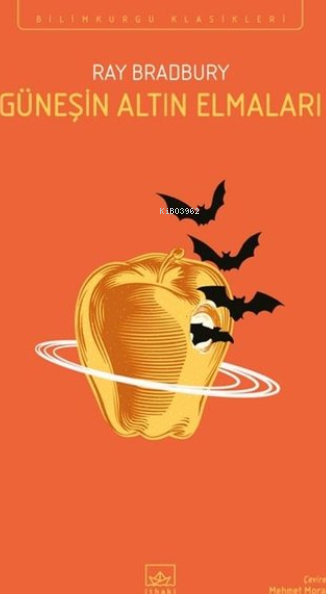 Güneşin Altın Elmaları - Bilimkurgu Klasikleri Ray Bradbury