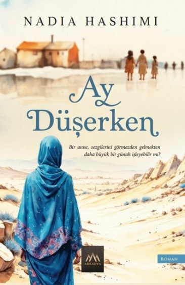 Ay Düşerken Nadia Hashimi