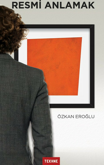 Resmi Anlamak Özkan Eroğlu