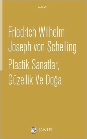 Plastik Sanatlar, Güzellik ve Doğa Friedrich Wilhelm Joseph von Schelling