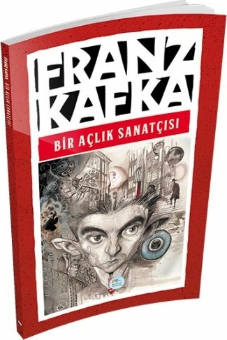 Bir Açlık Sanatçısı Franz Kafka