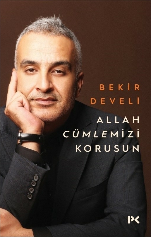 Allah Cümlemizi Korusun Bekir Develi