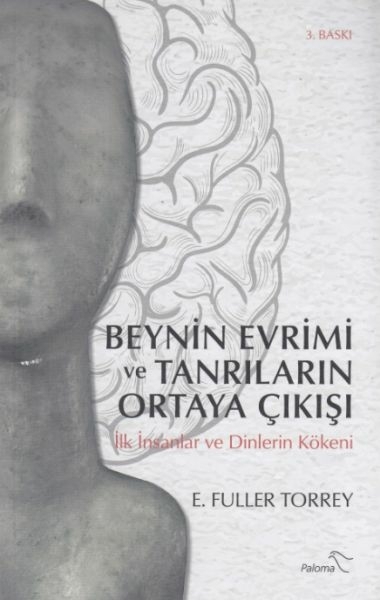 Beynin Evrimi Ve Tanrıların Ortaya Çıkışı E. Fuller Torrey