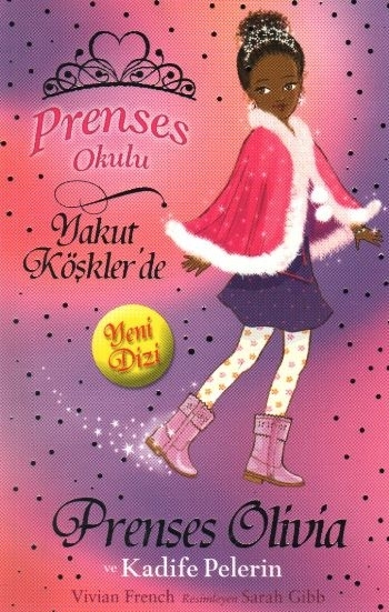 Prenses Okulu 16 - Prenses Olivia Ve Kadife Pelerin Vivian French