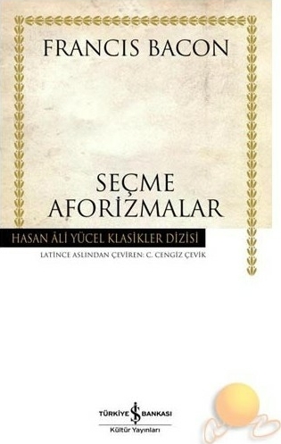 Seçme Aforizmalar - Hasan Ali Yücel Klasikleri Francis Bacon