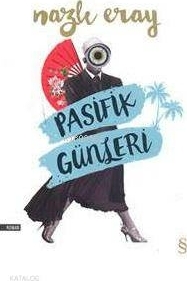 Pasifik Günleri Nazlı Eray