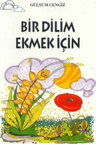 Tomurcuk 3-Bir Dilim Ekmek İçin Gülsüm Cengiz