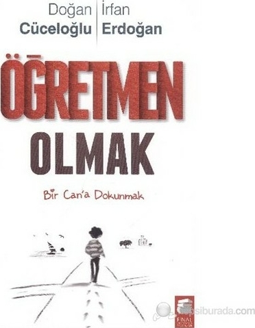 Öğretmen Olmak; Bir Can'a Dokunmak Doğan Cüceloğlu