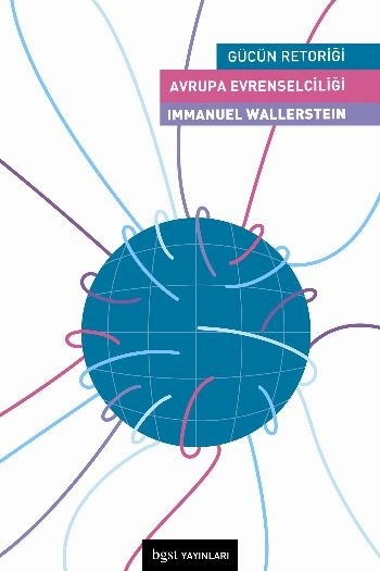 Avrupa Evrenselciliği  Gücün Retoriği Immanuel Wallerstein