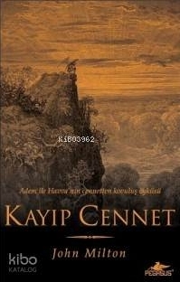 Kayıp Cennet; Adem ile Havva'nın Cennetten Kovuluş Öyküsü John Milton