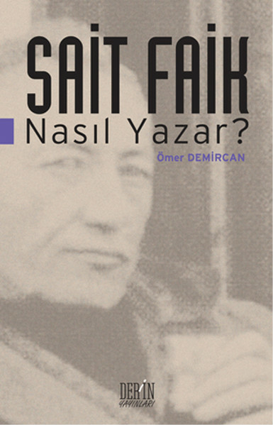 Sait Faik Nasıl Yazar? Ömer Demircan