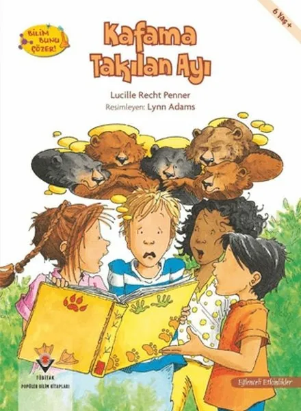 Kafama Takılan Ayı - Bilim Bunu Çözer Lucille Recht Penner