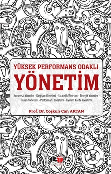 Yüksek Performans Odaklı Yönetim Coşkun Can Aktan