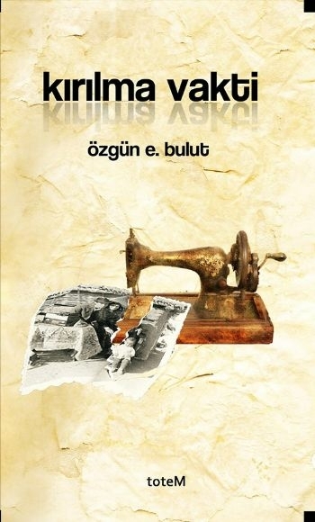 Kırılma Vakti Özgün E. Bulut