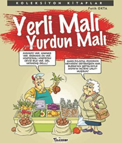 Koleksiyon Kitaplar - Yerli Malı Yurdun Malı Fatih Okta