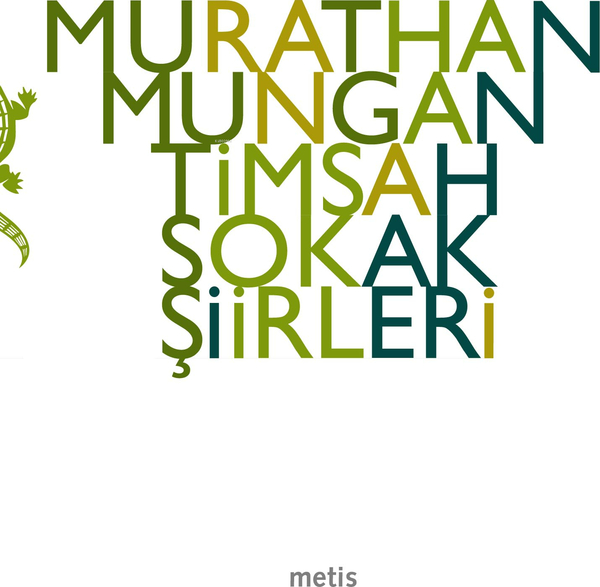 Timsah Sokak Şiirleri Murathan Mungan