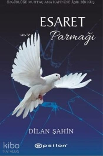 Esaret Parmağı Dilan Şahin