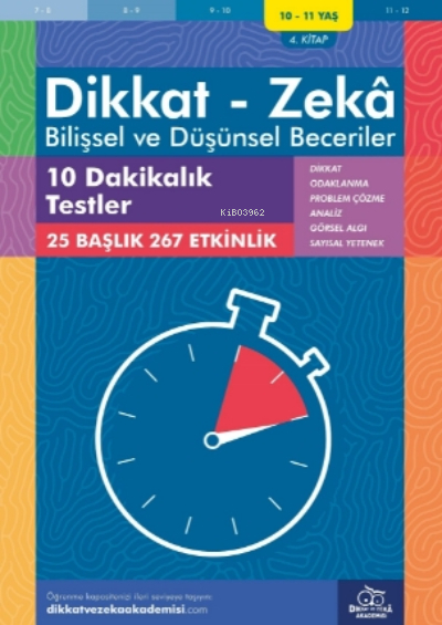 10 Dakikalık Testler ( 10 - 11 Yaş 4 Kitap, 267 Etkinlik );Dikkat – Zekâ & Bilişsel ve Düşünsel Beceriler