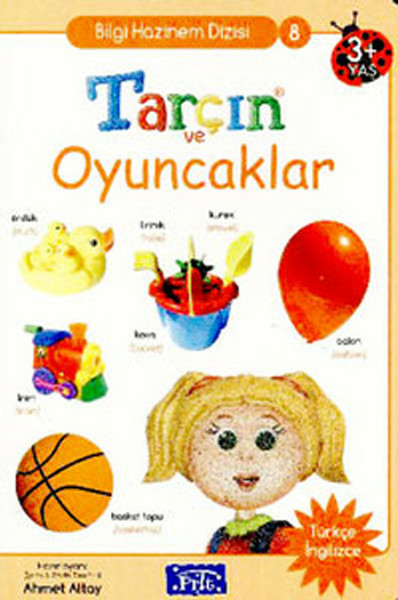 Tarçın ve Oyuncaklar; Bilgi Hazinem Dizisi-08, 3 Yaş Üstü