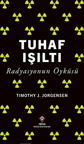 Tuhaf Işıltı - Radyasyonun Öyküsü