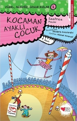 Güzel, Açıkgöz, Cesur Kızlar 02 - Kocaman Ayaklı Çocuk Beatrice Masini