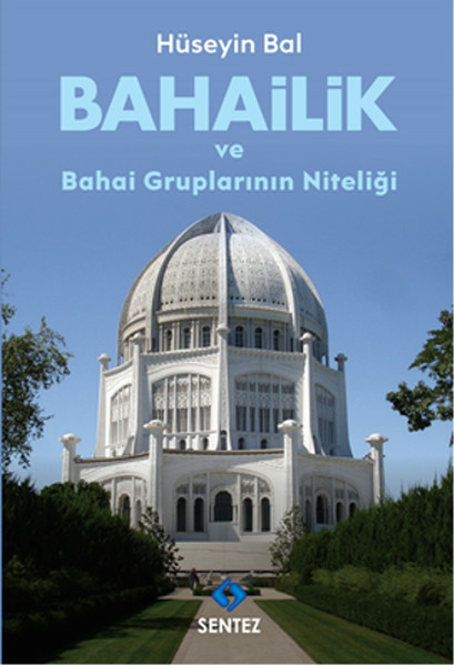 Bahailik Ve Bahai Gruplarının Niteliği Hüseyin Bal