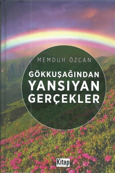 Gökkuşağından Yansıyan Gerçekler Memduh Özcan