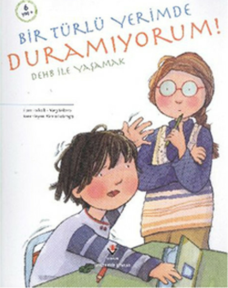 Bir Türlü Yerimde Duramıyorum!; Dehb ile Yaşamak