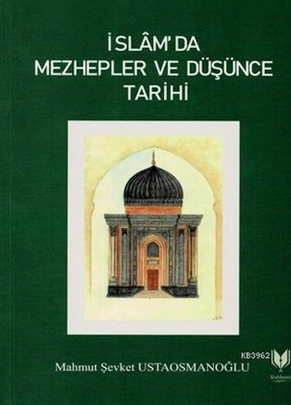 İslam'da Mezhepler Ve Düşünce Tarihi Mahmut Şevket Ustaosmanoğlu