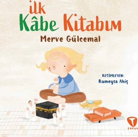 İlk Kâbe Kitabım Merve Gülcemal