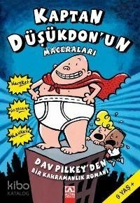Kaptan Düşükdonun Maceraları Bir Kahramanlık Romanı 1 Dav Pilkey
