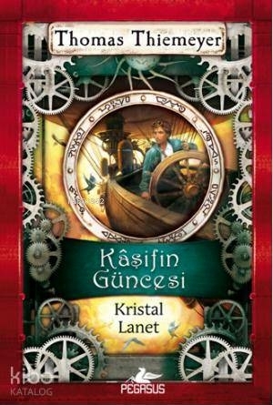 Kaşifin Güncesi 3 - Kristal Lanet Thomas Thiemeyer
