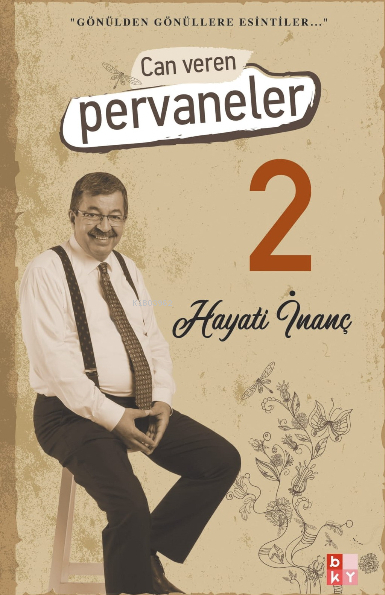 Can Veren Pervaneler 2; Gönülden Gönüllere Esintiler Hayati İnanç