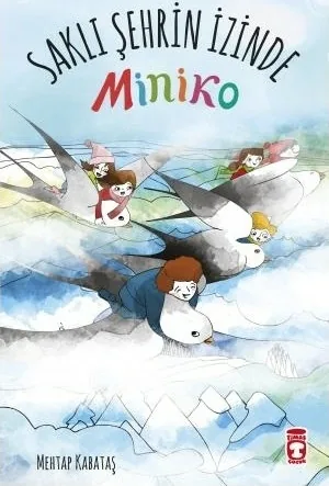Saklı Şehrin İzinde - Miniko Mehtap Kabataş