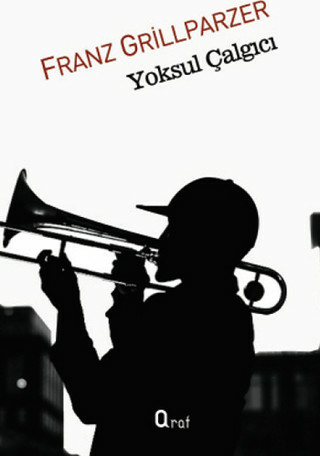 Yoksul Çalgıcı Franz Grillparzer