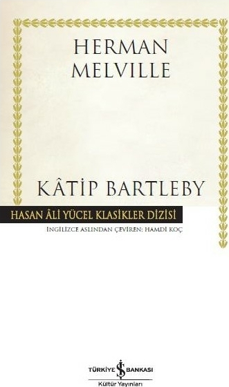 Katip Bartleby - Hasan Ali Yücel Klasikleri Herman Melville