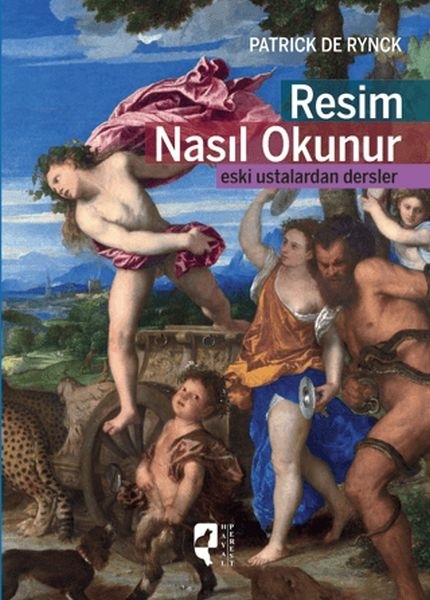 Resim Nasıl Okunur; Eski Ustalardan Dersler
