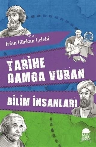 Tarihe Damga Vuran Bilim İnsanları İrfan Gürkan Çelebi