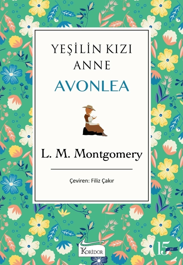 Yeşilin Kızı Anne Avonlea - Yeşil Bez Cilt L. M. Montgomery