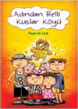 Adından Belli Kuşlar Köyü Toprak Işık