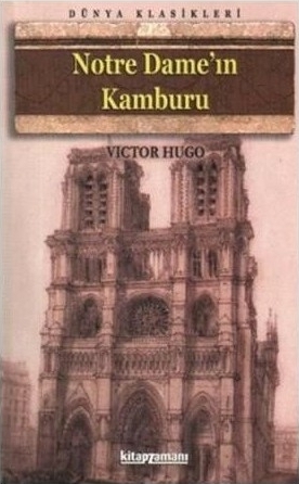 Notre Dame’ın Kamburu Victor Hugo