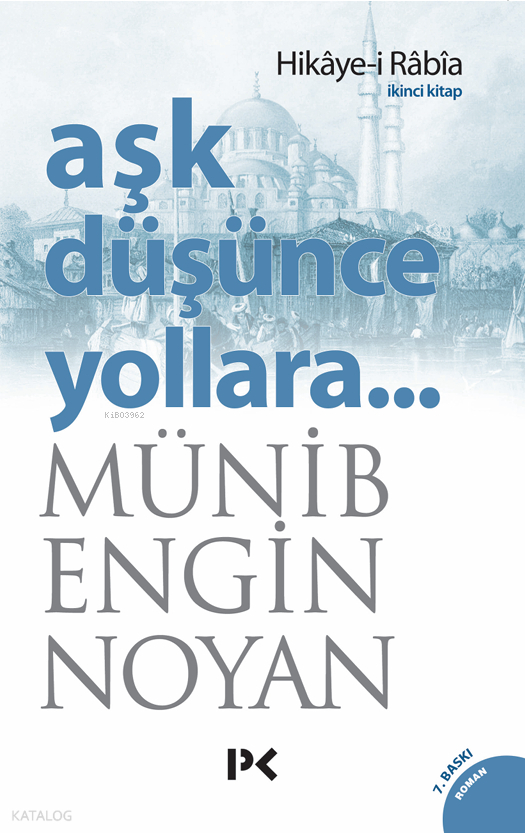Aşk Düşünce Yollara 2; Hikâye-İ Râbîa